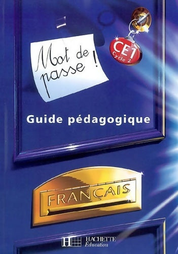 Livrenpoche : Mot de passe - français CE1 - guide pédagogique + CD audio classe - Catherine Chapoulaud - Livre