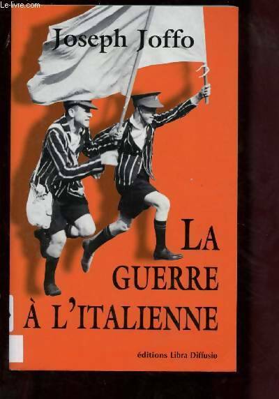 Livrenpoche : La guerre à l'italienne - Joseph Joffo - Livre