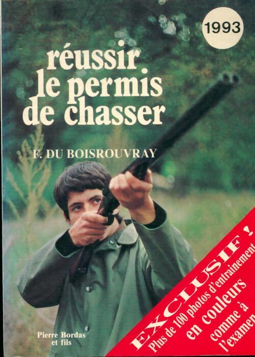 Livrenpoche : Réussir le permis de chasser - Fernand Du Boisrouvray - Livre