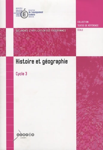 Histoire et géographie cycle des approfondissements (cycle 3) : Documents d'application des programmes - Ministère éducation Nationale - Livre