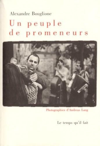 Livrenpoche : Un peuple de promeneurs - Alexandre Bouglione - Livre