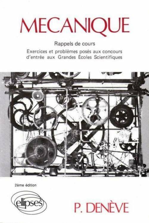 Livrenpoche : Mécanique : Exercices corrigés rappel de cours - P. Denève - Livre