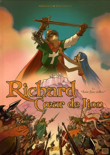 Livrenpoche : Richard coeur de Lion Tome I : Saint jean d'acre - Donald Brrémaud - Livre