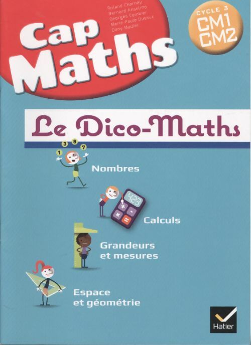 Livrenpoche : Cap maths CM1-CM2. Le dico maths - Collectif - Livre