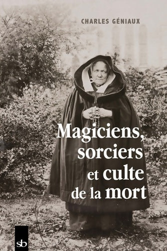 Livrenpoche : Magiciens sorciers et culte de la mort - Géniaux - Livre