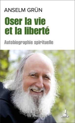 Livrenpoche : Oser la vie et la liberté - Anselm Grün - Livre