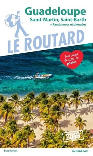 Livrenpoche : Guide du routard Guadeloupe 2019 : (st martin st barth) + randonnées et plongées ! - Collectif - Livre