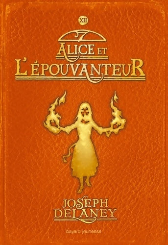 Livrenpoche : L'Épouvanteur Tome XII : Alice et l'Épouvanteur - Joseph Delaney - Livre