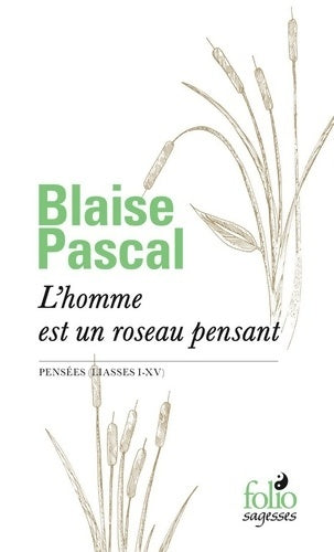 Livrenpoche : L'homme est un roseau pensant : Pensées (liasses i-xv) - Blaise Pascal - Livre
