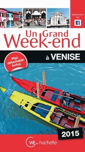 Livrenpoche : Un grand week-end à Venise 2015 - Collectif - Livre
