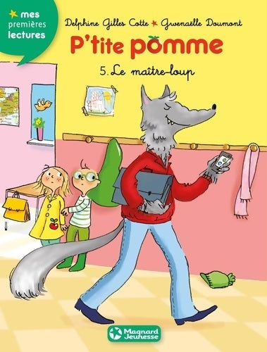 Livrenpoche : P'tite pomme 5 - le maître-loup - Delphine Gilles-cotte - Livre