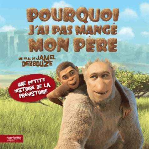 Livrenpoche : Pourquoi j'ai (pas) mangé mon père / une petite histoire de la préhistoire - Elizabeth Barfety - Livre