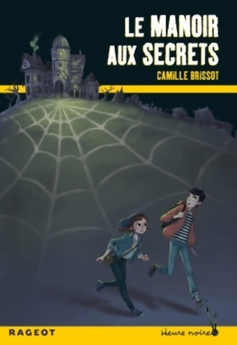 Livrenpoche : Le manoir aux secrets - Camille Brissot - Livre