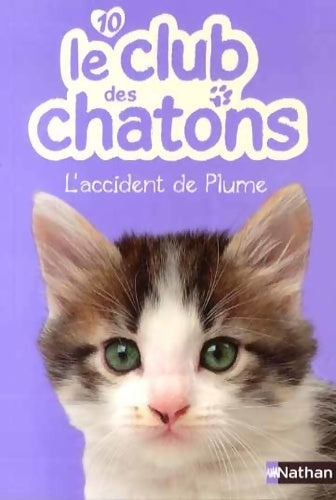 Livrenpoche : Le club des chatons n°10 l'accident de plume - Christelle Chatel - Livre