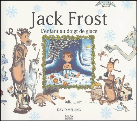 Livrenpoche : Jack Frost, l'enfant au doigt de glace - David Melling - Livre