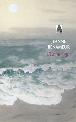 Livrenpoche : L'enfant qui - Jeanne Benameur - Livre