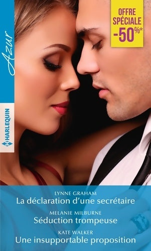 La déclaration d'une secrétaire - séduction trompeuse - une insupportable proposition - Lynne Graham - Livre