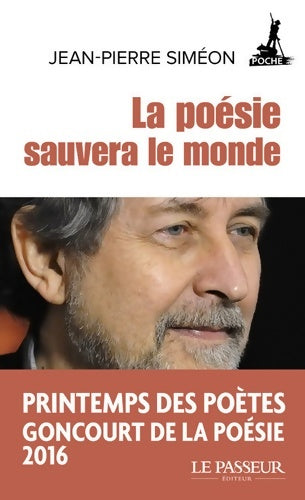 Livrenpoche : La poésie sauvera le monde - Jean-Pierre Siméon - Livre