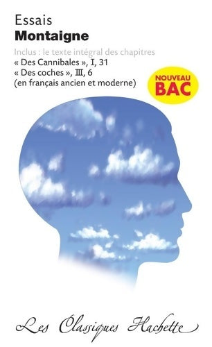 Livrenpoche : Classique hachette - essais montaigne bac 2020 - Michel De Montaigne - Livre
