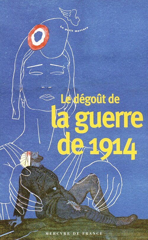 Le dégoût de la guerre de 1914 - Collectif - Livre