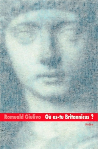 Livrenpoche : Où es-tu britannicus ? - Romuald Giulivo - Livre