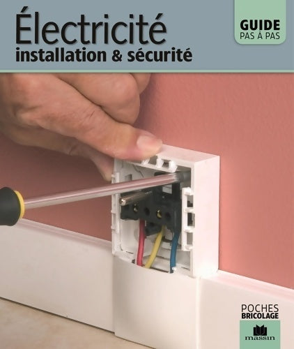 Electricité - installation et sécurité - Christian Pessey - Livre
