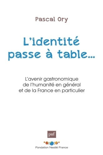Livrenpoche : L'identité passe à table - Pascal Ory - Livre