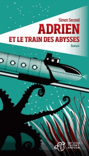 Livrenpoche : Adrien et le train des abysses - Simon Second - Livre
