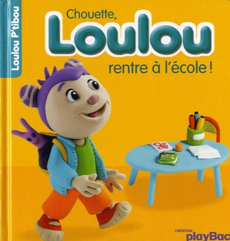 Livrenpoche : Loulou rentre à l'école - Play Bac - Livre