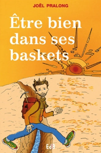 Livrenpoche : être bien dans ses baskets - Joël Pralong - Livre