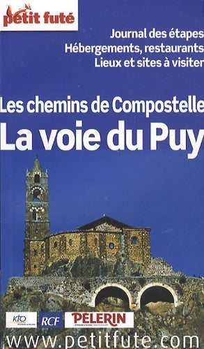 Livrenpoche : Petit futé la voie du puy les chemins de Compostelle - Dominique Auzias - Livre