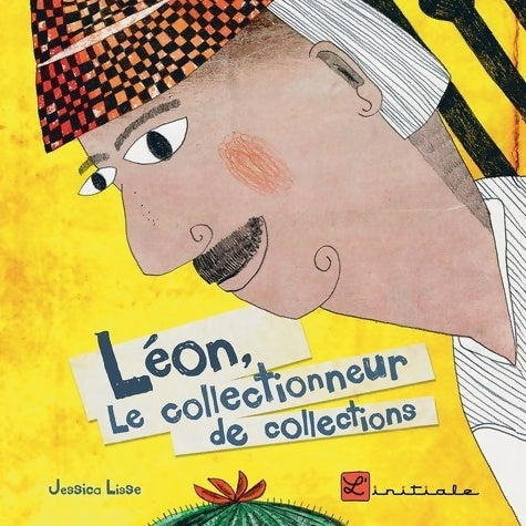 Livrenpoche : Léon le collectionneur de collections - Jessica Lisse - Livre