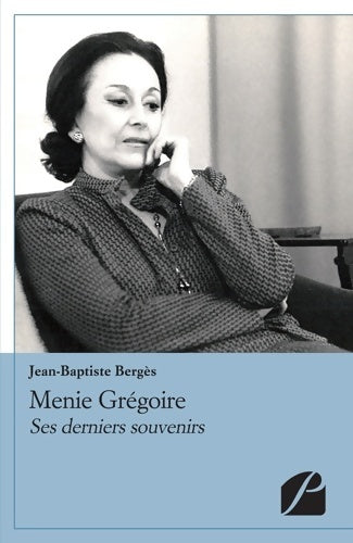 Livrenpoche : Menie grégoire : Ses derniers souvenirs - Jean-Baptiste Bergès - Livre