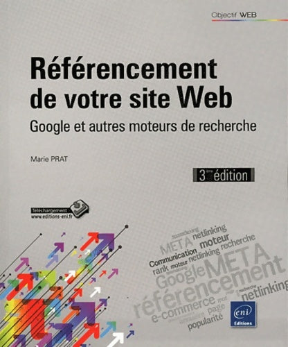 Livrenpoche : Référencement de votre site web - google et autres moteurs de recherche (3ième édition) - Marie Prat - Livre