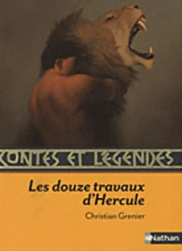 Livrenpoche : Contes et légendes : Les douze travaux d'hercule - Christian Grenier - Livre