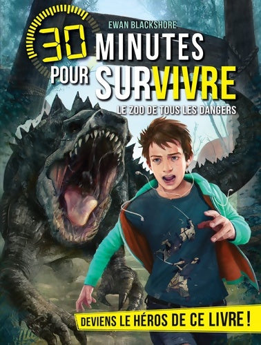 Livrenpoche : Le zoo de tous les dangers t5 : 30 minutes pour survivre Tome V - Ewan Blackshore - Livre
