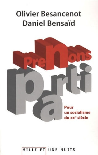 Livrenpoche : Prenons parti. : Pour un socialisme du XXIe siècle - Olivier Besancenot - Livre