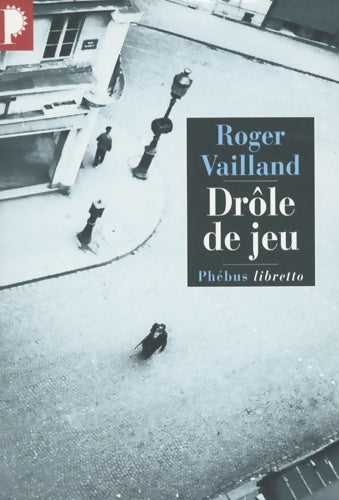 Livrenpoche : Drôle de jeu - Roger Vailland - Livre