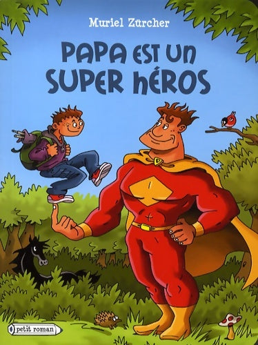 Livrenpoche : Papa est un super héros - Muriel Zürcher - Livre