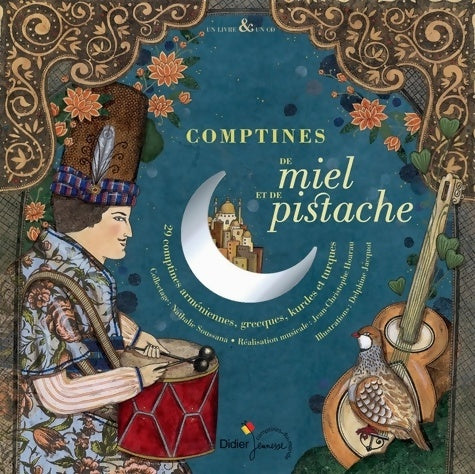 Comptines de miel et de pistache - Nathalie Soussana - Livre