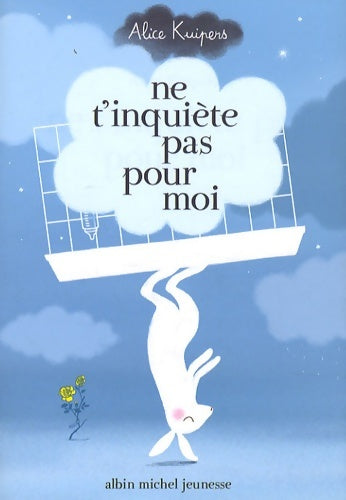 Livrenpoche : Ne t'inquiÈte pas pour moi : Version ado - Alice Kuipers - Livre