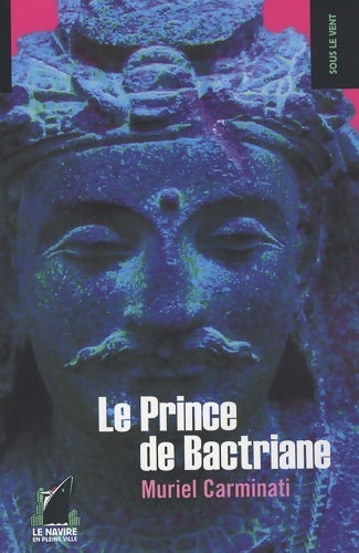 Livrenpoche : Le prince de bactriane - Muriel Carminati - Livre