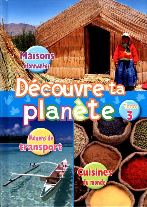 Livrenpoche : Découvre ta planète Tome III - Collectif - Livre
