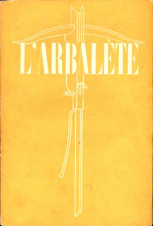 Livrenpoche : L'arbalète Tome X - Collectif - Livre
