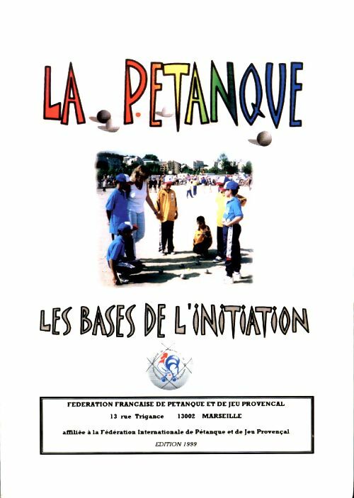 Livrenpoche : La pétanque : Les bases de l'initiation - Michel Aubert - Livre