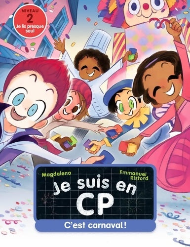 Je suis en CP - niveau 2 - c'est carnaval ! - Magdalena - Livre