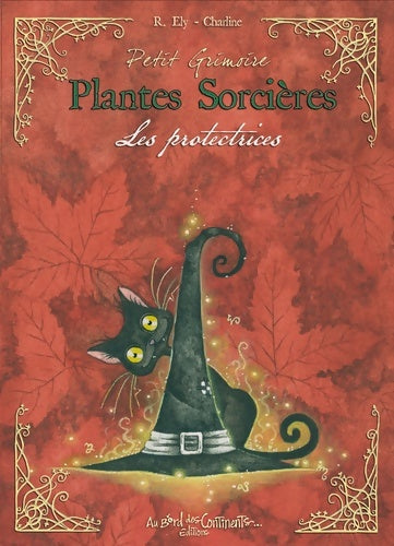 Livrenpoche : Petit grimoire plantes sorcières - les protectrices - Richard Ely - Livre