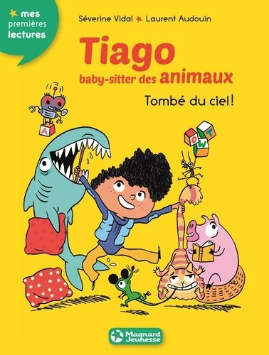Livrenpoche : Tiago baby-sitter des animaux 2 - tombé du ciel ! - Séverine Vidal - Livre