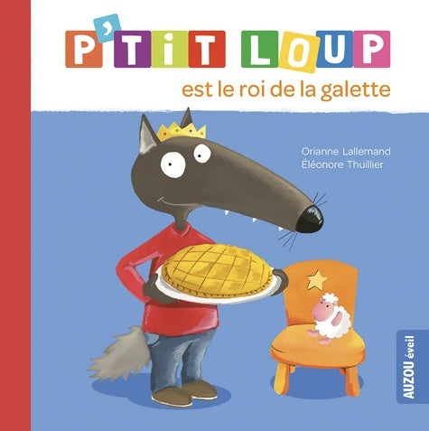 Livrenpoche : P'tit loup est le roi de la galette - Orianne Lallemand - Livre
