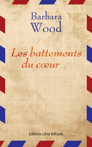 Livrenpoche : Les battements du coeur - Barbara Wood - Livre